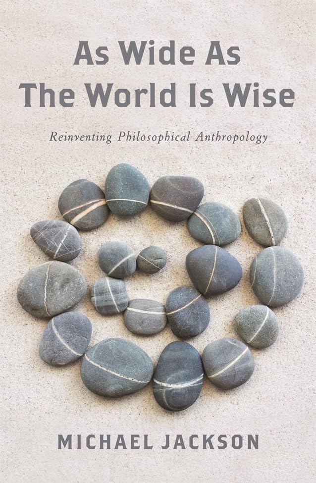As Wide as the World Is Wise: Reinventing Philosophical Anthropology,Used