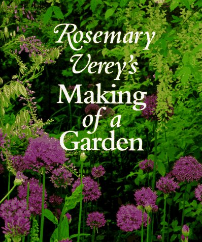 Rosemary Verey'S Making Of A Garden