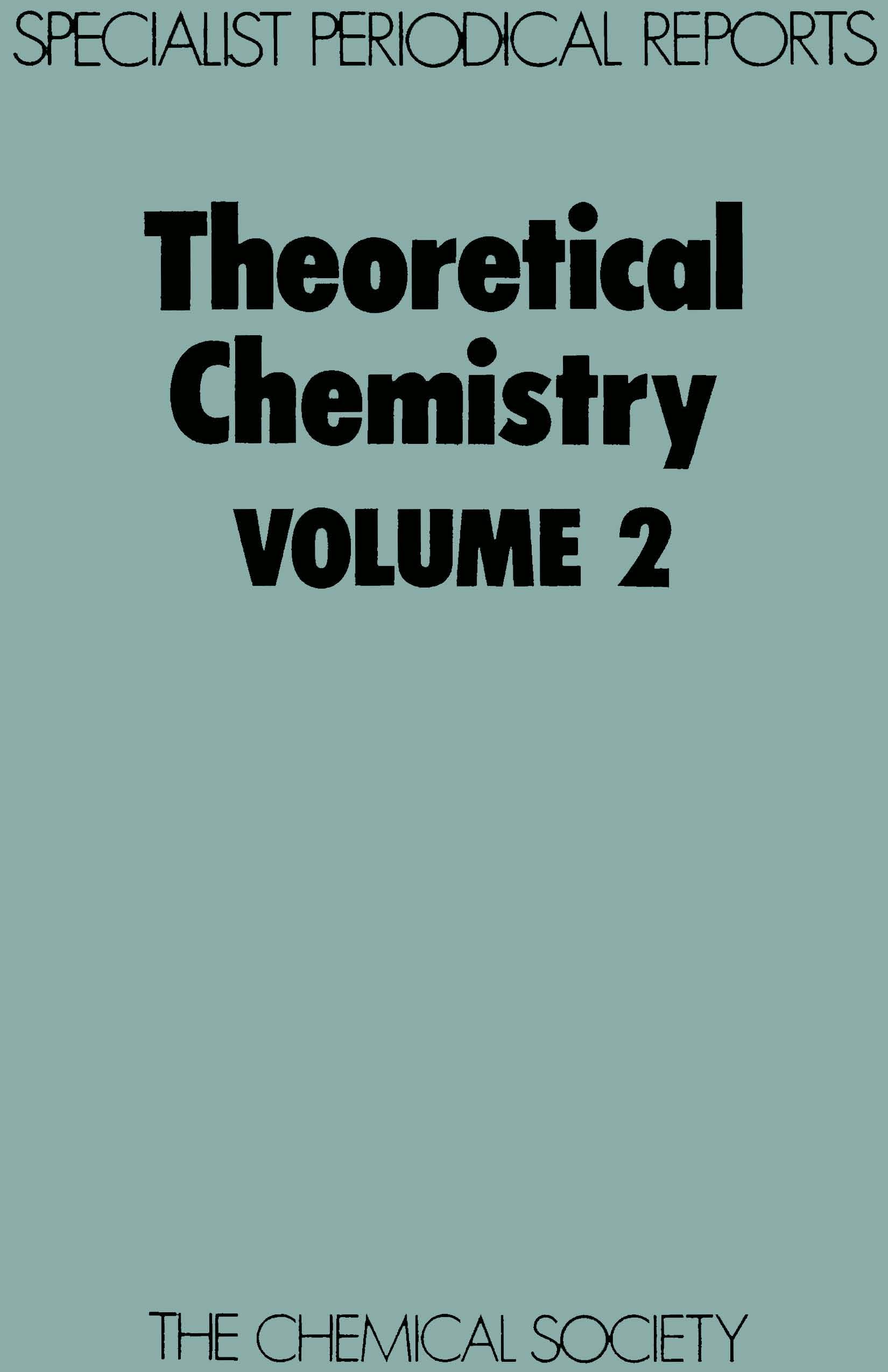Theoretical Chemistry: Volume 2 (Specialist Periodical Reports),Used