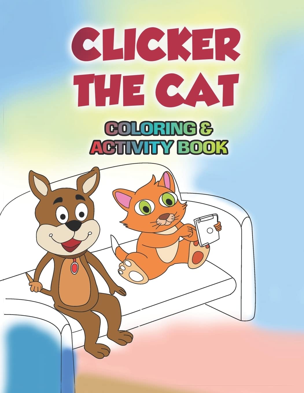 Clicker the Cat Coloring and Activity Book: Teaching Children to Manage Their Screen Time and Be Safe Online,Used
