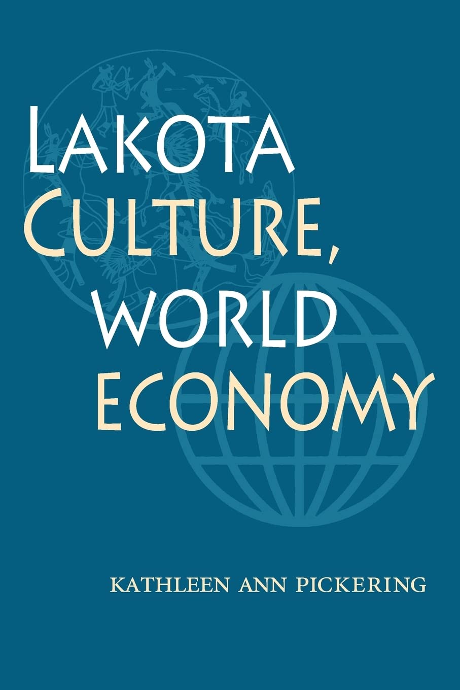 Lakota Culture, World Economy,Used