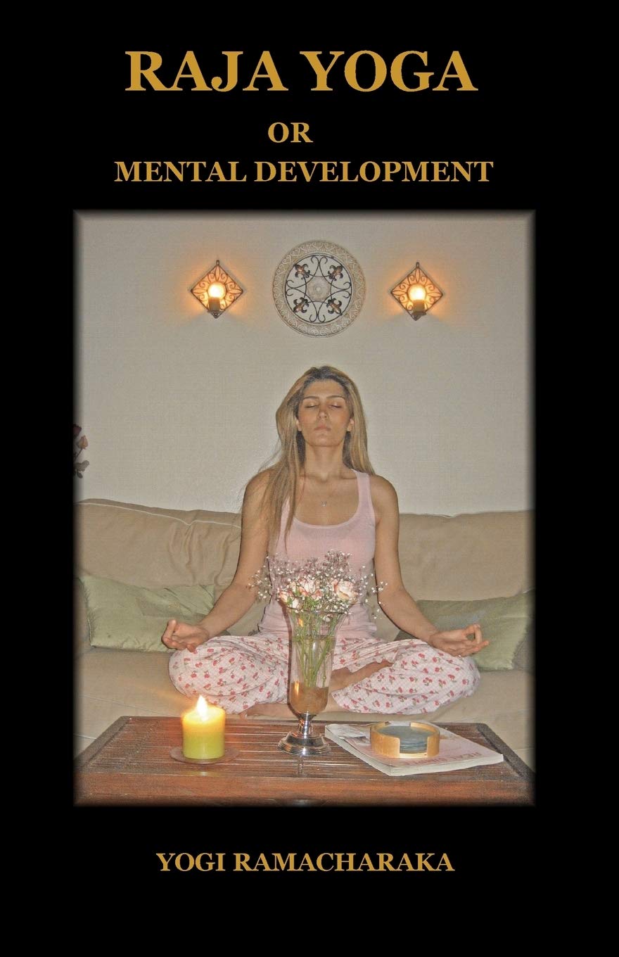 Raja Yoga or Mental Development,New