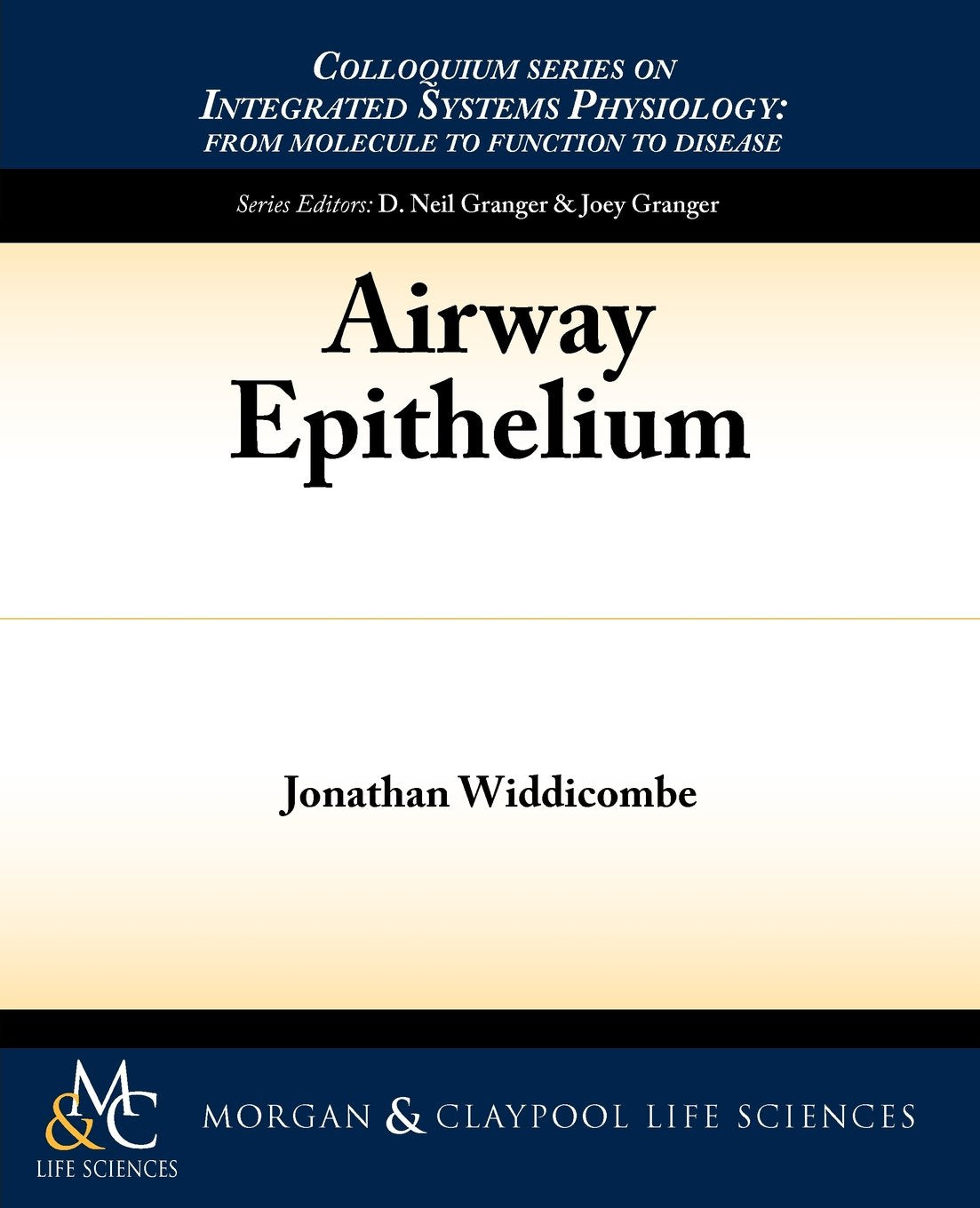Airway Epithelium (Colloquium Series On Integrated Systems Physiology: From Molecule To Function To Disease, 36),Used