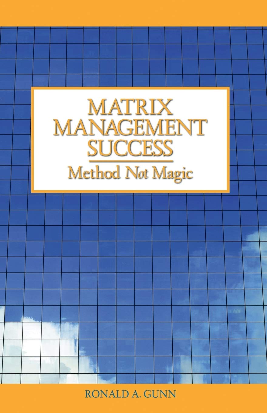 Matrix Management Successmethod Not Magic,New