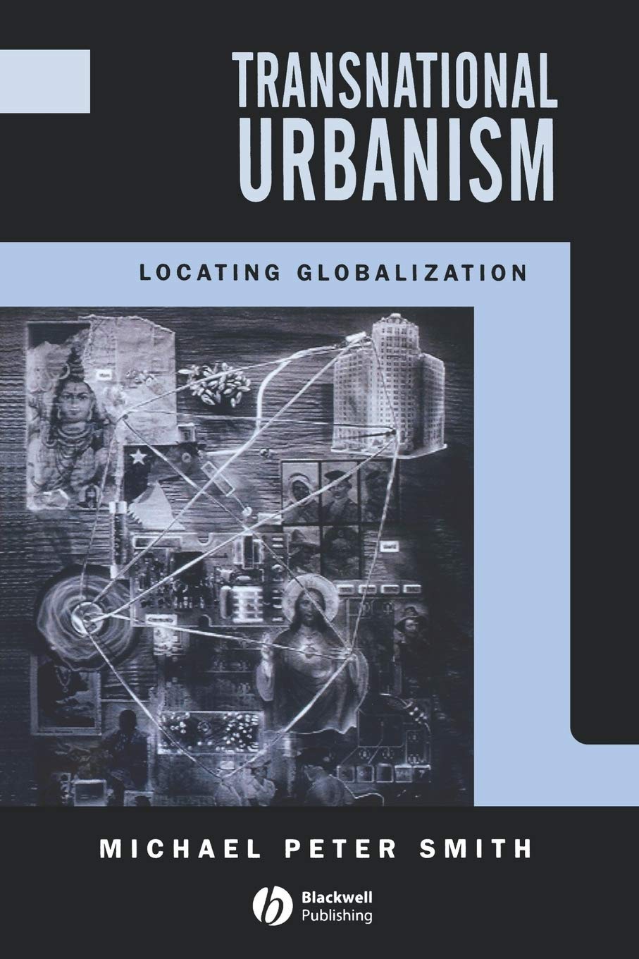 Transnational Urbanism: Locating Globalization,Used