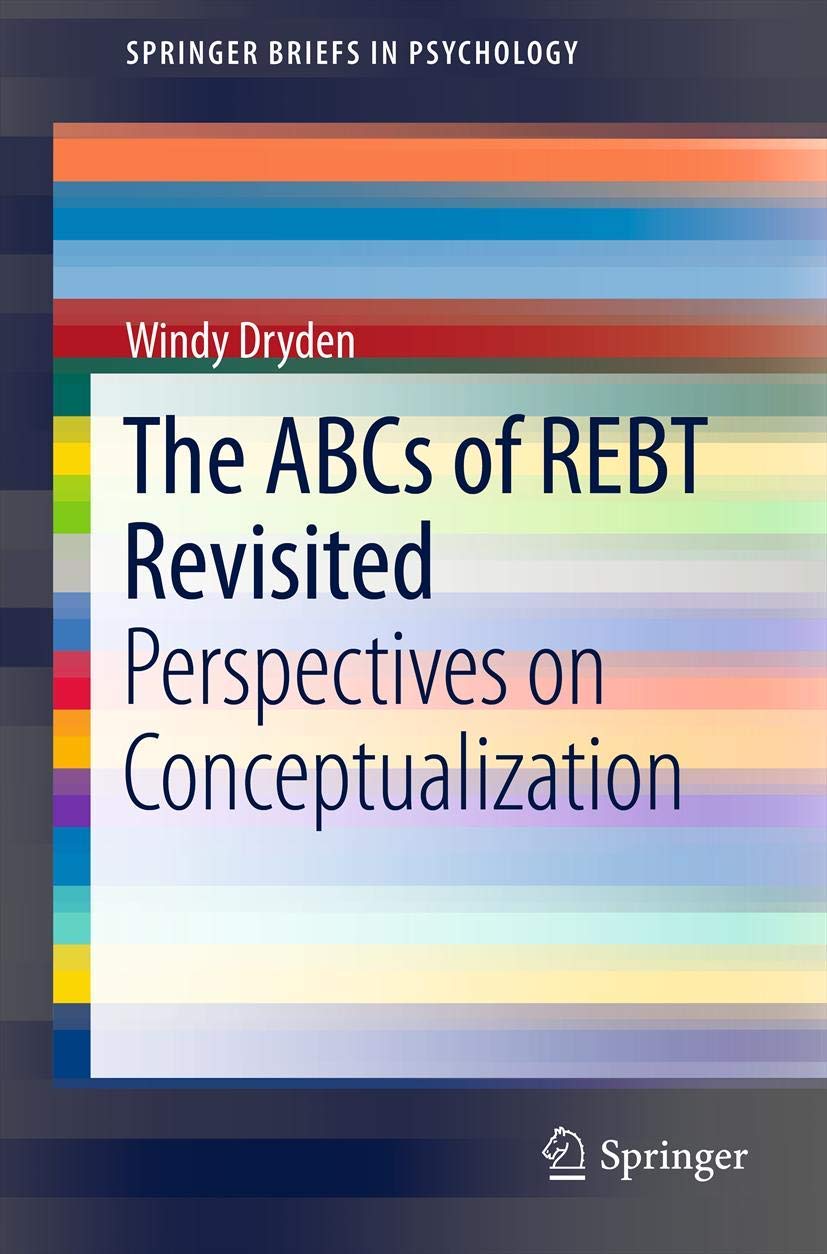 The Abcs Of Rebt Revisited: Perspectives On Conceptualization (Springerbriefs In Psychology),Used