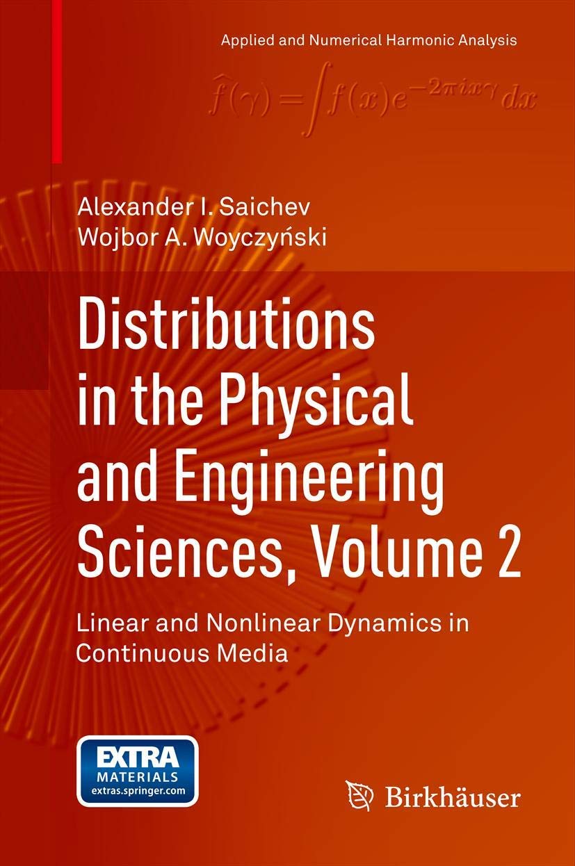 Distributions In The Physical And Engineering Sciences, Volume 2: Linear And Nonlinear Dynamics In Continuous Media (Applied And,Used