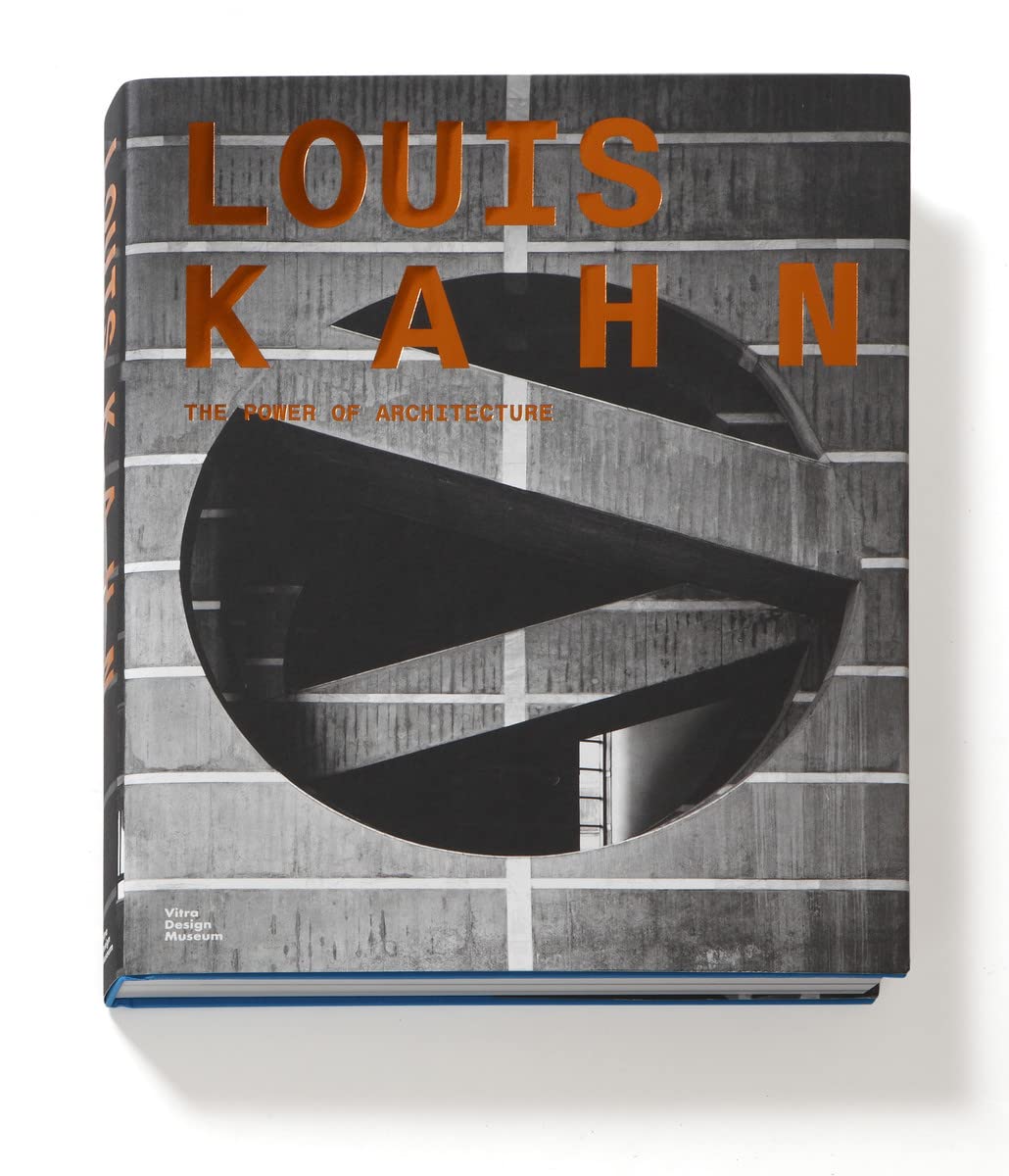 Louis Kahn: The Power Of Architecture