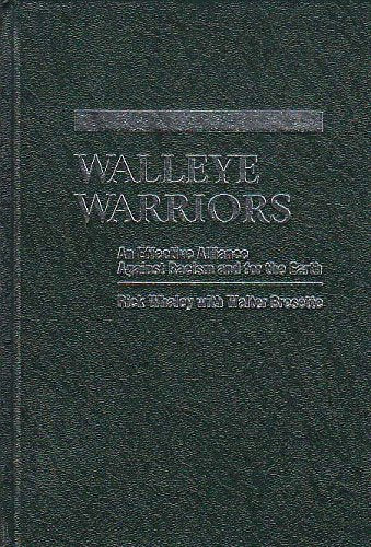 Walleye Warriors: An Effective Alliance Against Racism and for the Earth,Used
