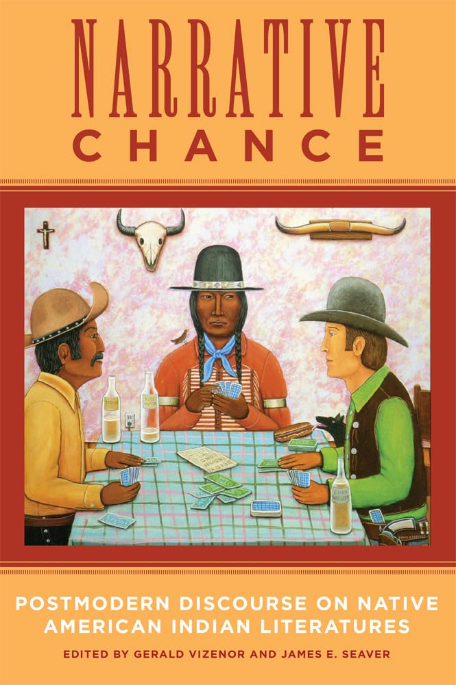 Narrative Chance (American Indian Literature And Critical Studies Series) (Volume 8),New