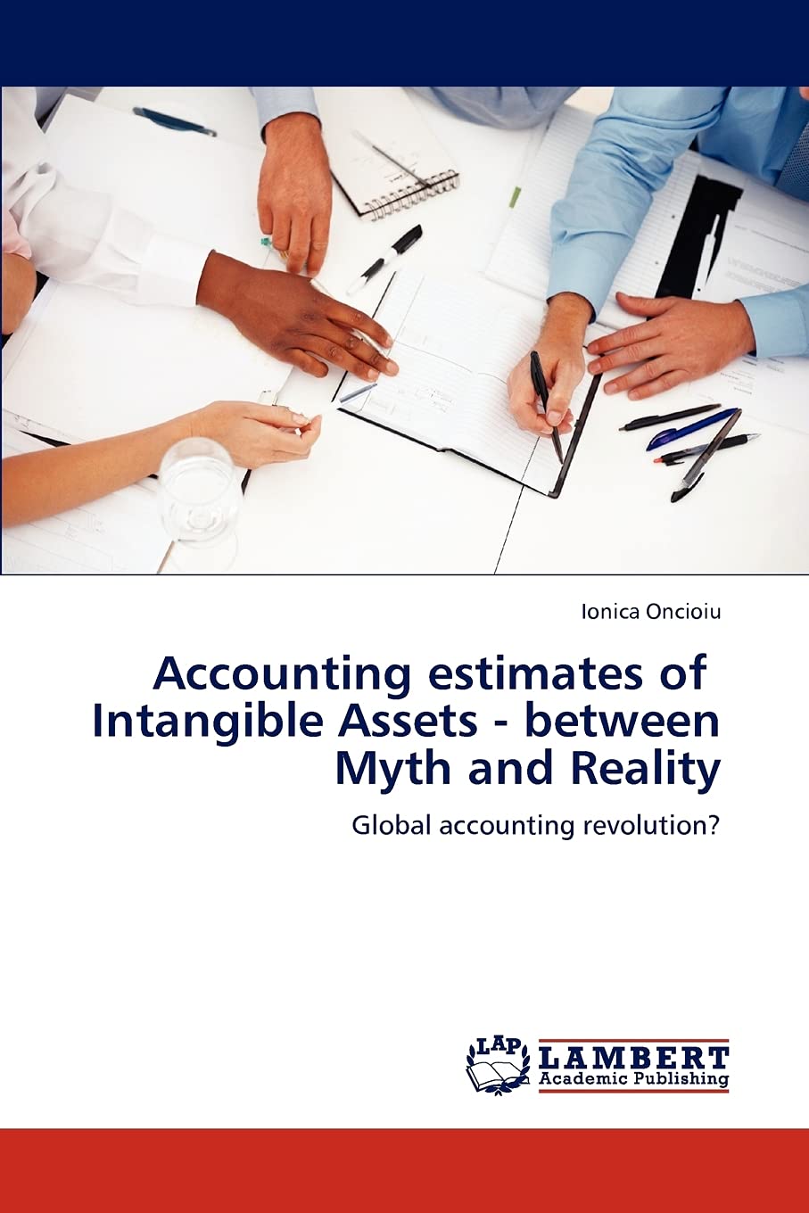 Accounting estimates of Intangible Assets  between Myth and Reality: Global accounting revolution?,Used