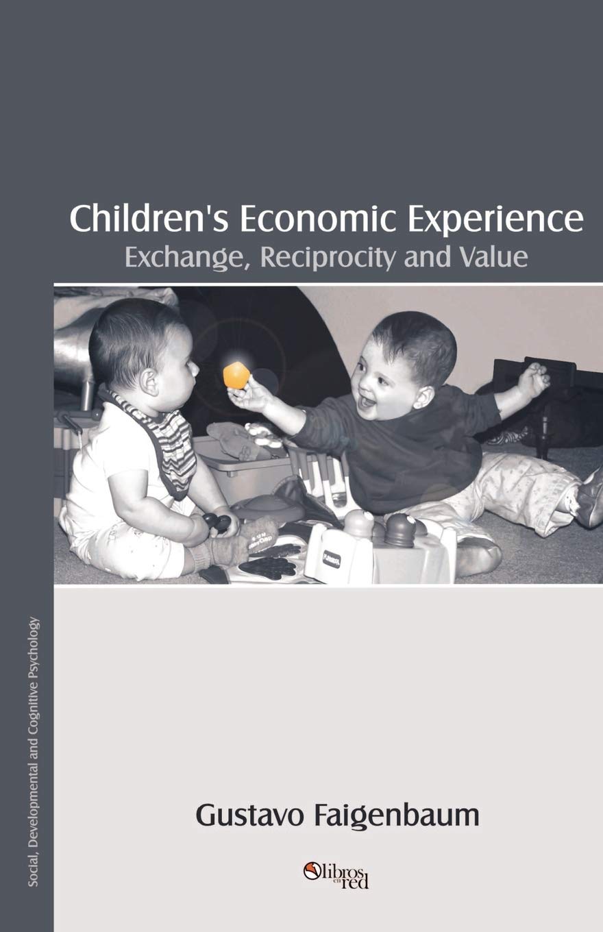 Children's Economic Experience: Exchange, Reciprocity and Value,Used