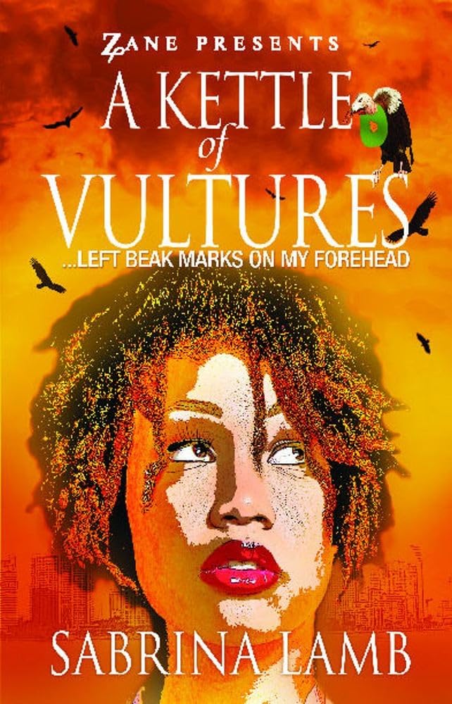 A Kettle of Vultures: . . . left beak marks on my forehead,Used
