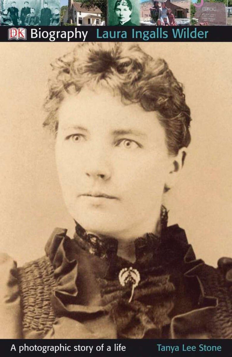 DK Biography: Laura Ingalls Wilder: A Photographic Story of a Life,Used