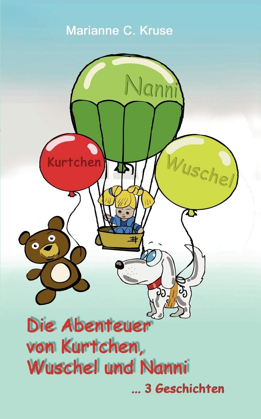 Die Abenteuer von Kurtchen, Wuschel und Nanni: Drei Geschichten drei spannende Abenteuer... (German Edition),Used
