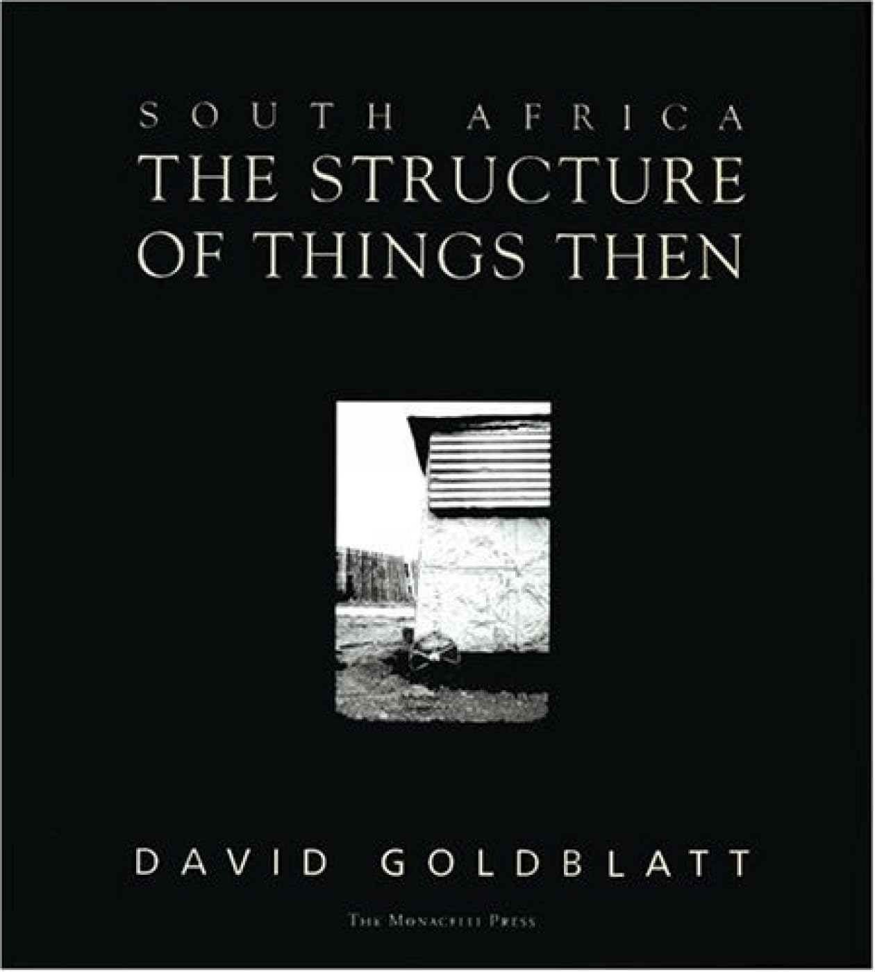 South Africa: The Structure of Things Then,Used