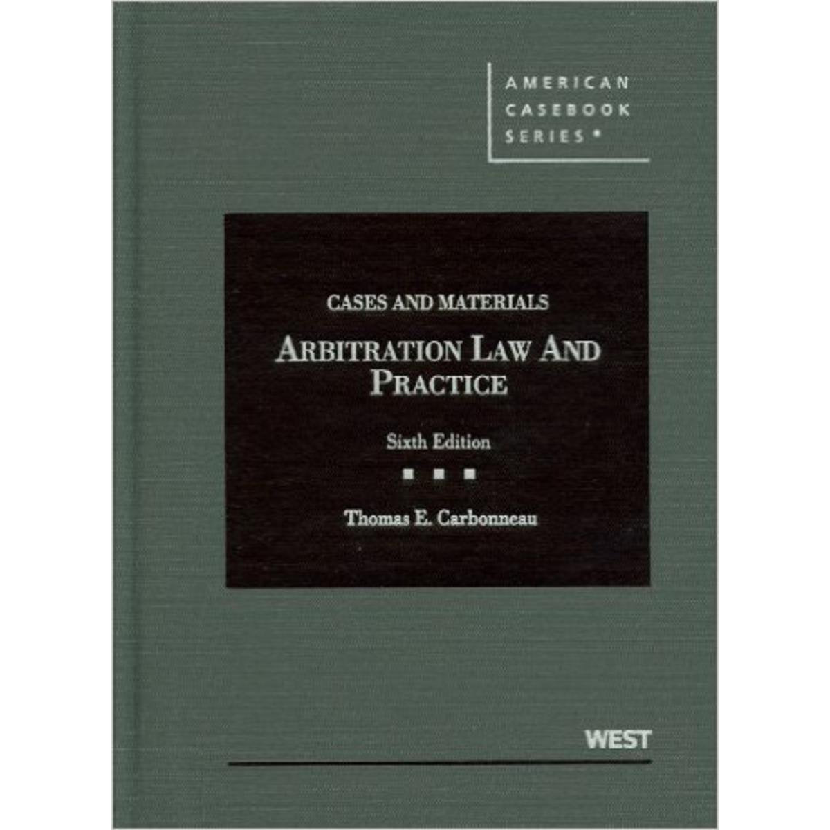Cases and Materials on Arbitration Law and Practice (American Casebook Series),Used