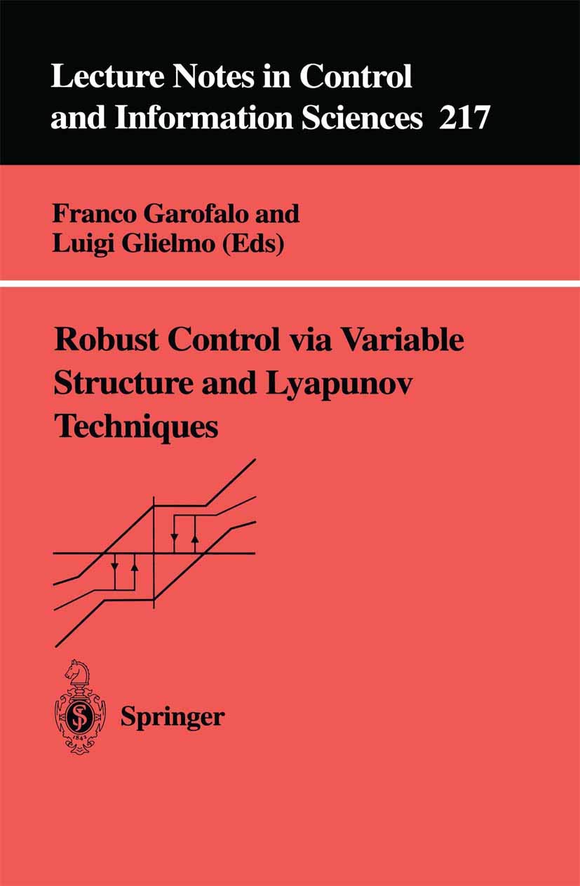 Robust Control via Variable Structure and Lyapunov Techniques (Lecture Notes in Control and Information Sciences, 217),Used
