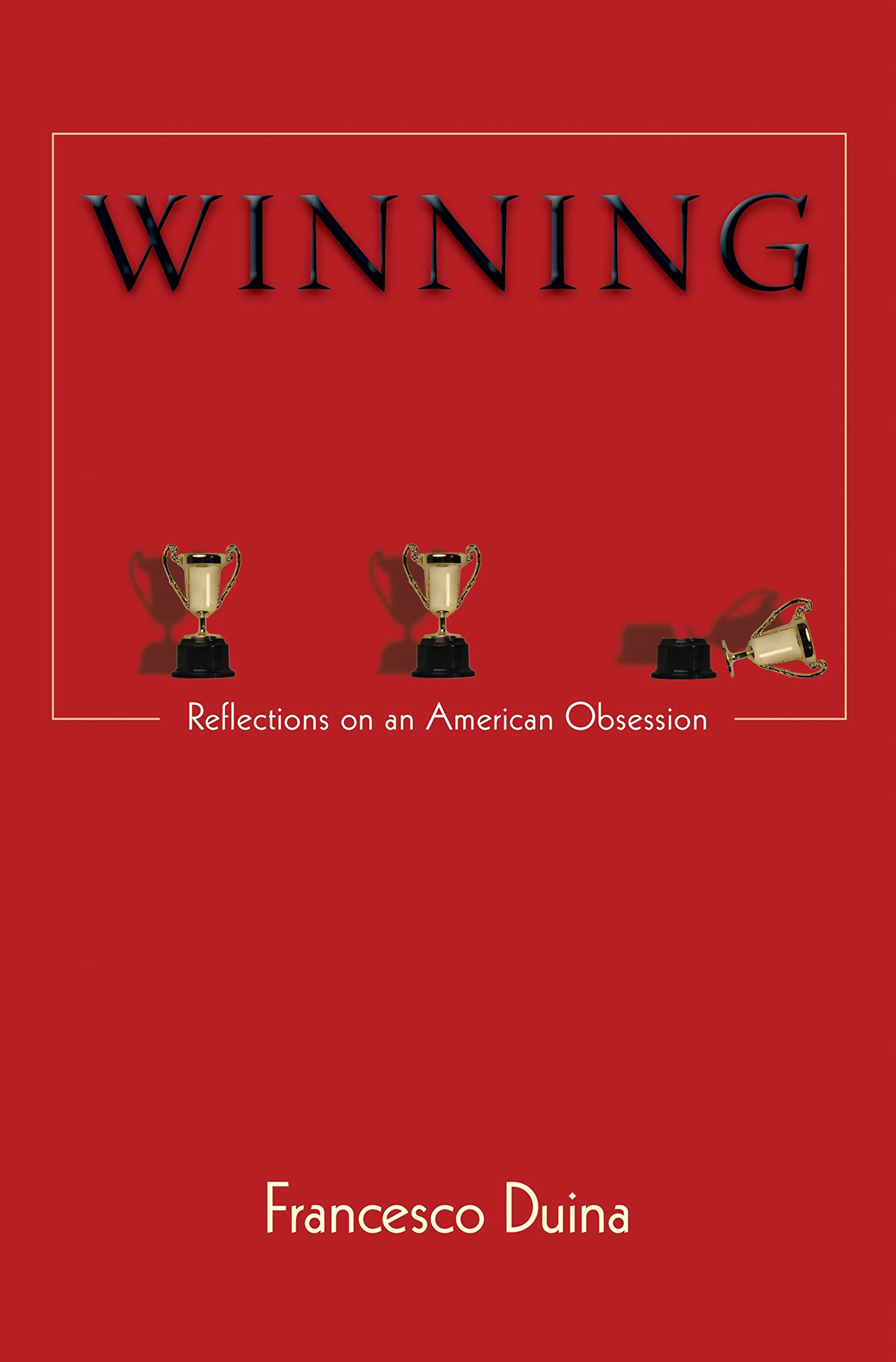 Winning: Reflections on an American Obsession,Used