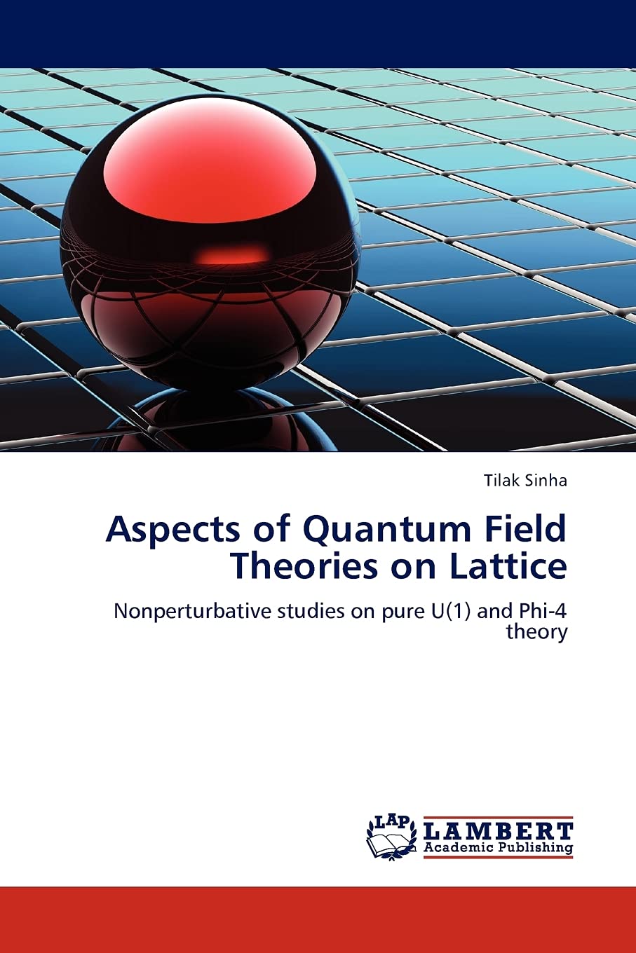Aspects of Quantum Field Theories on Lattice: Nonperturbative studies on pure U(1) and Phi4 theory,Used