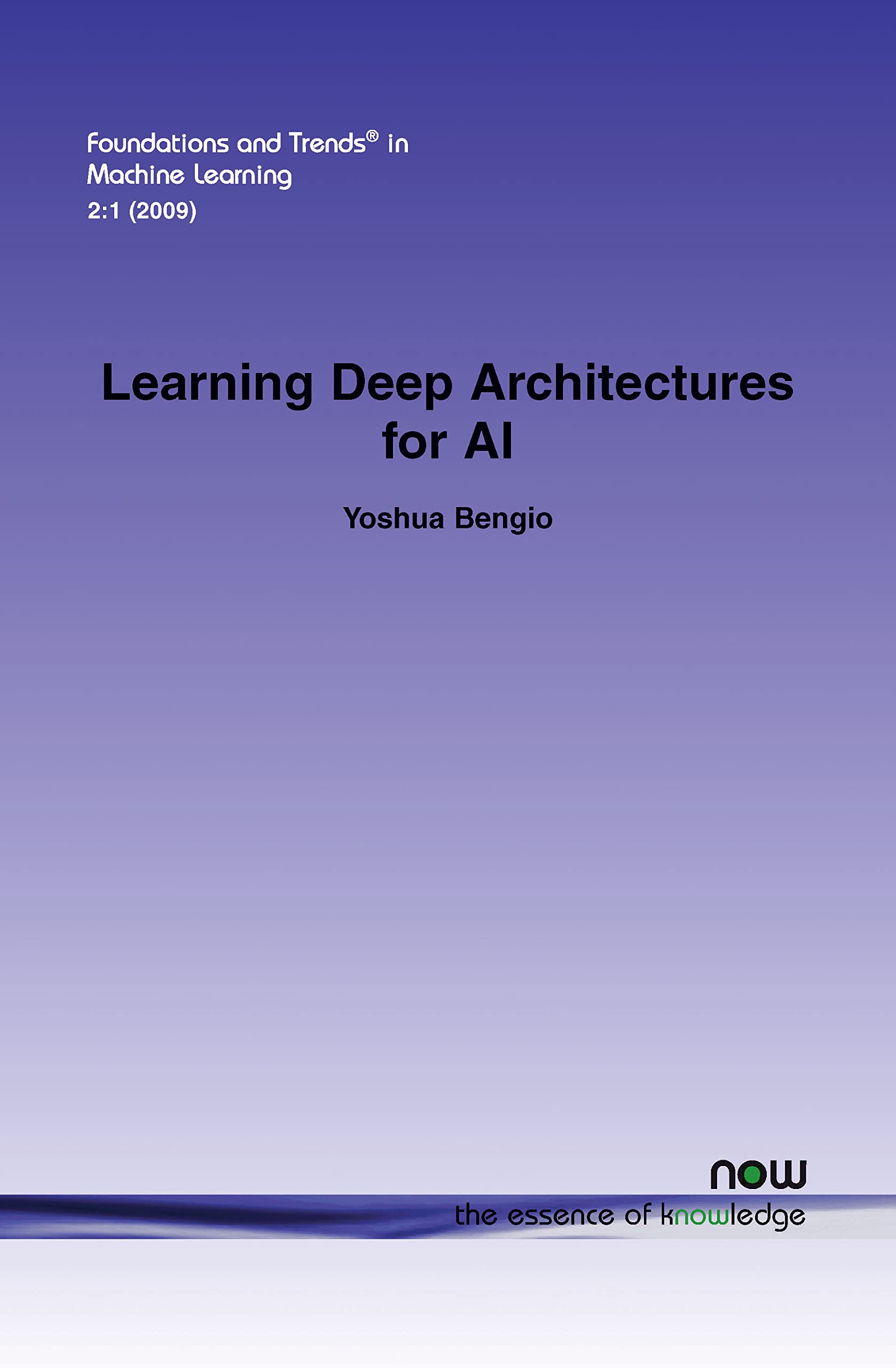 Learning Deep Architectures for AI (Foundations and Trends(r) in Machine Learning),New