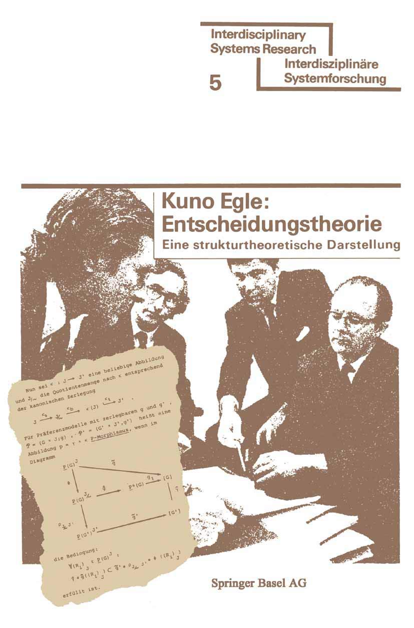 Entscheidungstheorie: Eine strukturtheoretische Darstellung (Interdisciplinary Systems Research) (German Edition),Used
