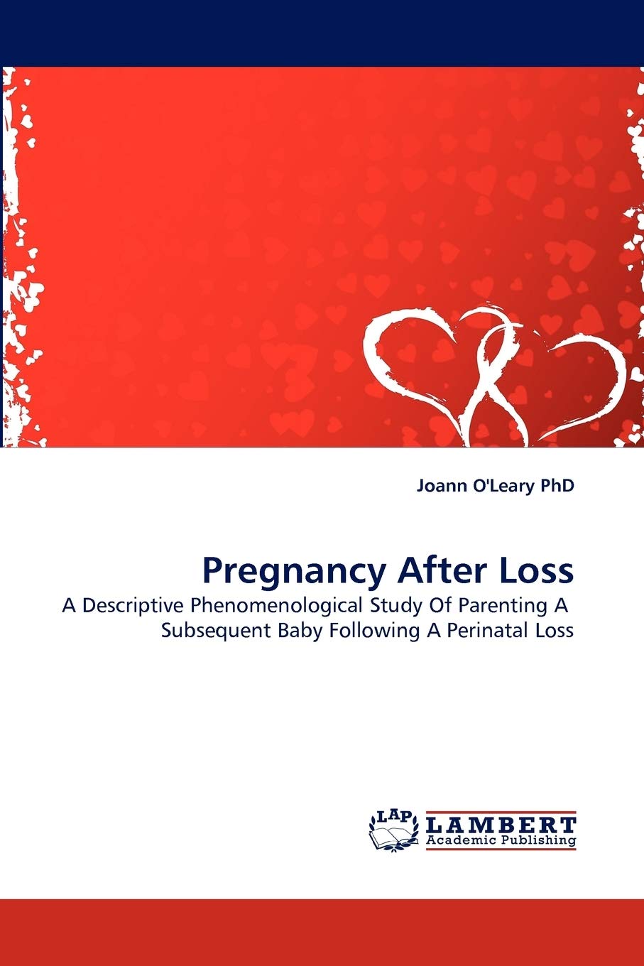 Pregnancy After Loss: A Descriptive Phenomenological Study Of Parenting A Subsequent Baby Following A Perinatal Loss,Used