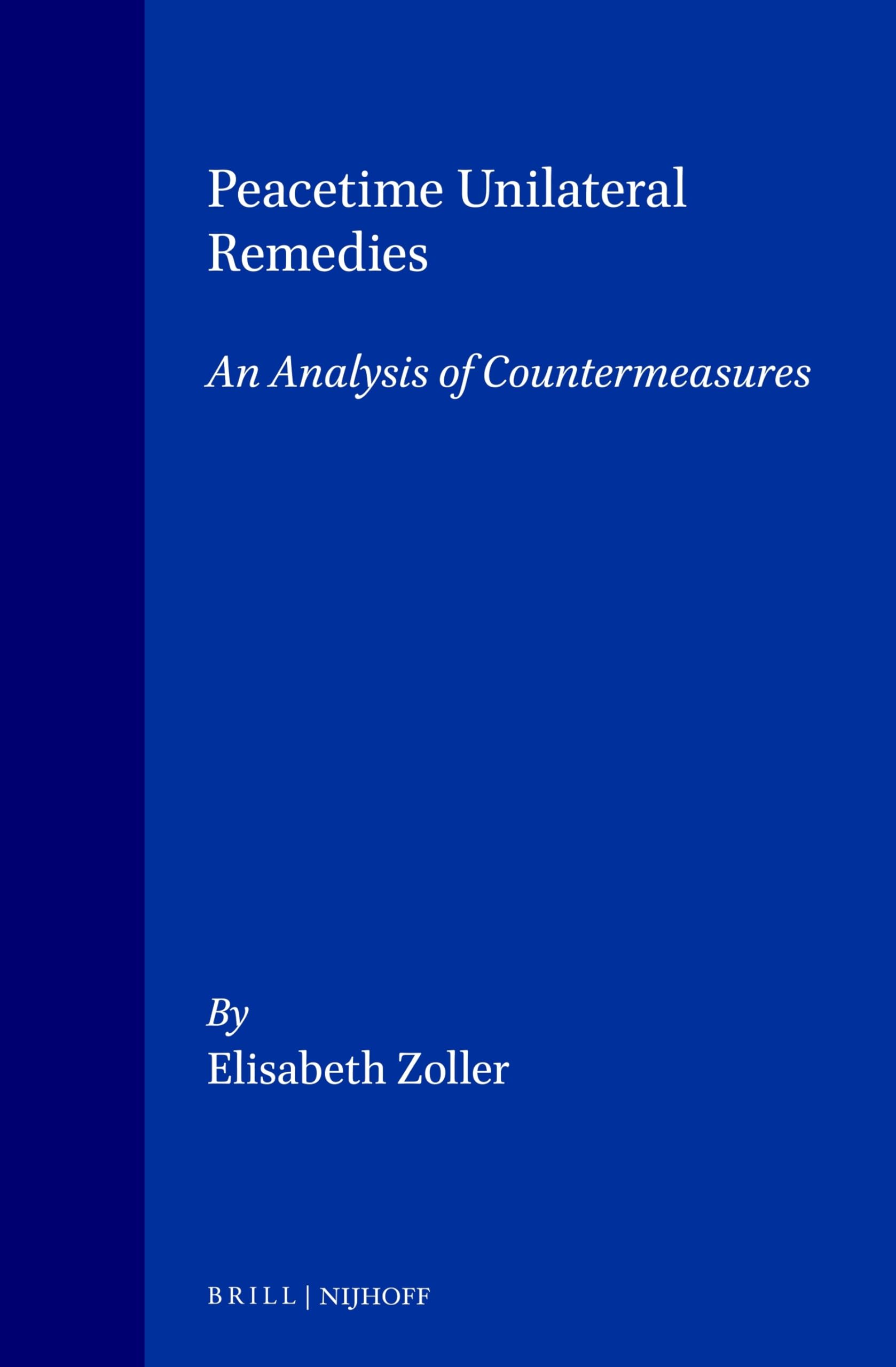 Peacetime Unilateral Remedies: An Analysis of Countermeasures,Used
