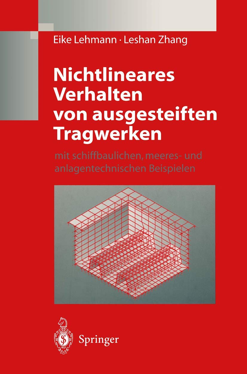Nichtlineares Verhalten von ausgesteiften Tragwerken: mit schiffbaulichen, meeres und anlagentechnischen Beispielen (German Edi,Used
