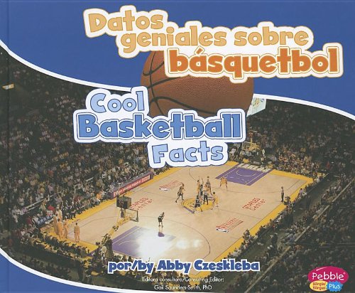 Datos Geniales Sobre Bsquetbol/Cool Basketball Facts (Datos Geniales Sobre Deportes/ Cool Sports Facts) (Spanish And English E,Used