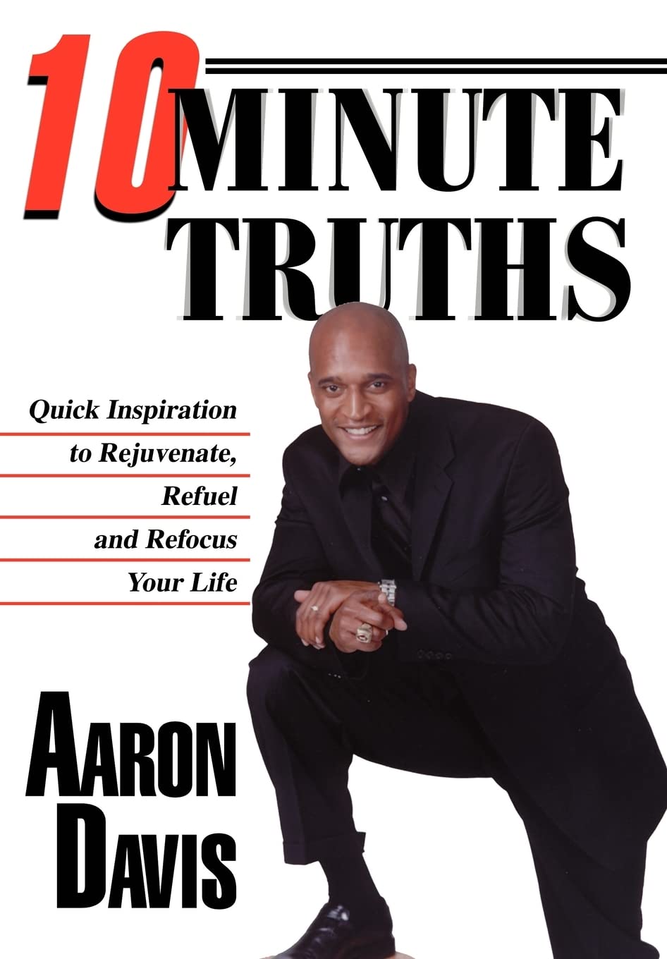 10 Minute Truths: Quick Inspiration to Rejuvenate, Refuel and Refocus Your Life,Used
