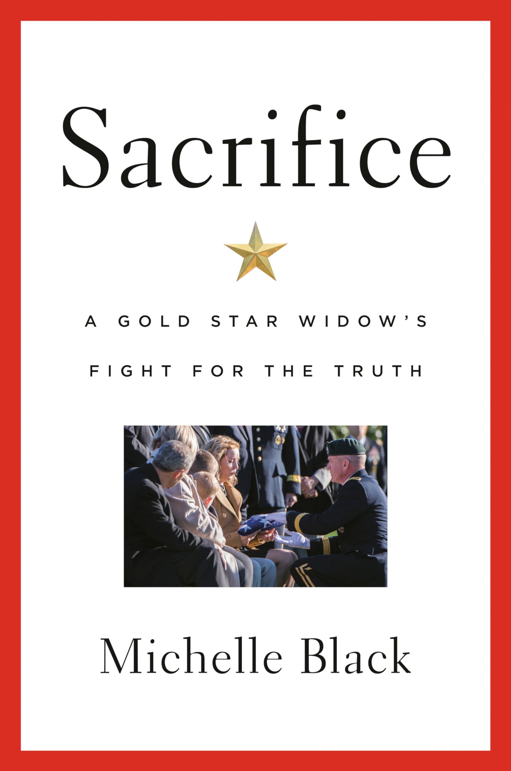 Sacrifice: A Gold Star Widow'S Fight For The Truth