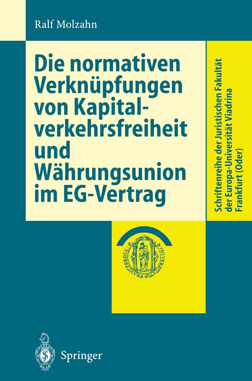 Die normativen Verknpfungen von Kapitalverkehrsfreiheit und Whrungsunion im EGVertrag (Schriftenreihe der Juristischen Fakultt ,Used