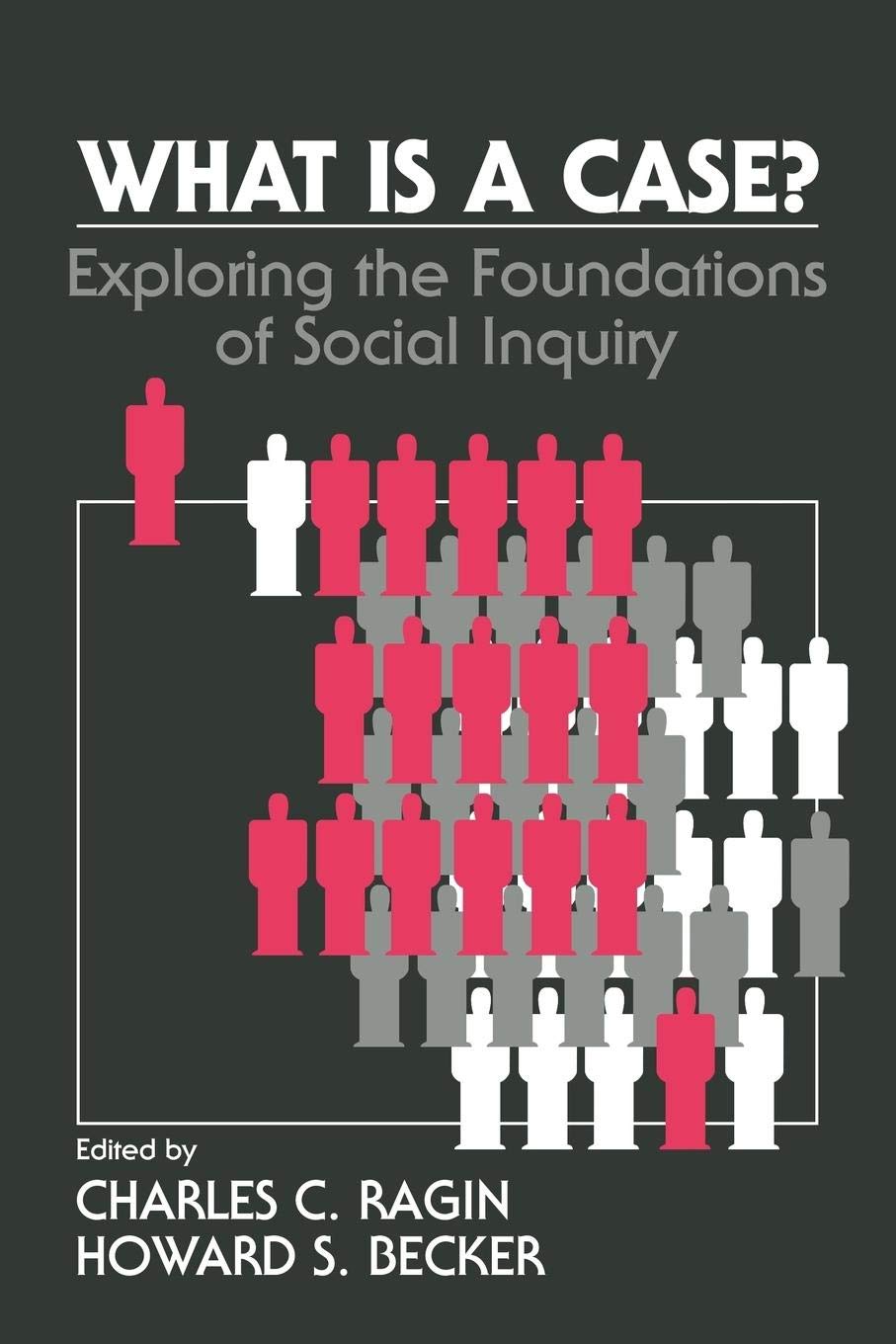 What Is a Case?: Exploring the Foundations of Social Inquiry,Used