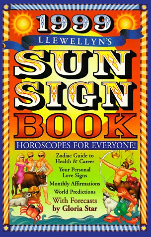 1999 Sun Sign Book: Horoscopes for Everyone (Annuals Sun Sign Book),Used