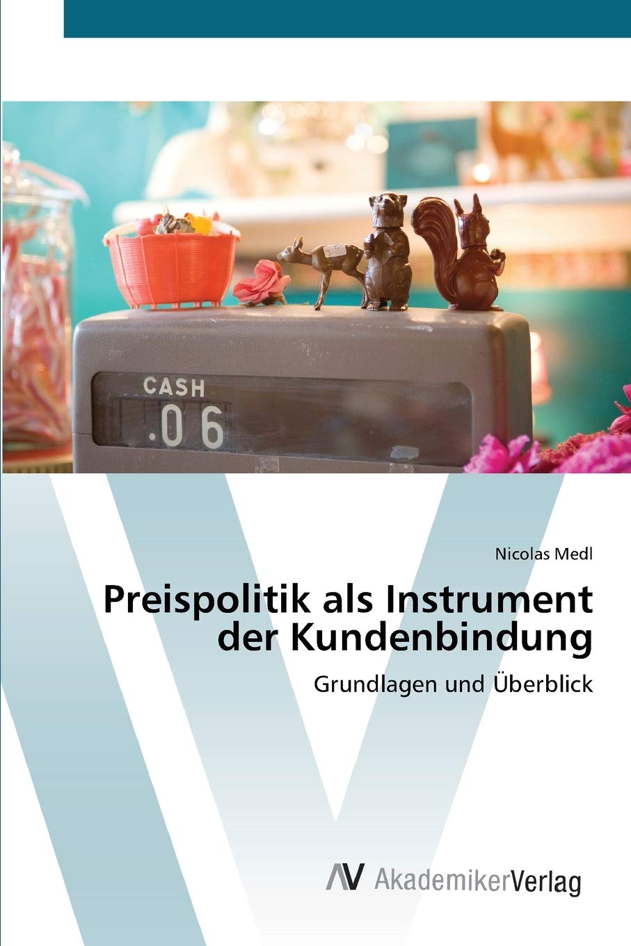 Preispolitik als Instrument der Kundenbindung: Grundlagen und berblick (German Edition),Used