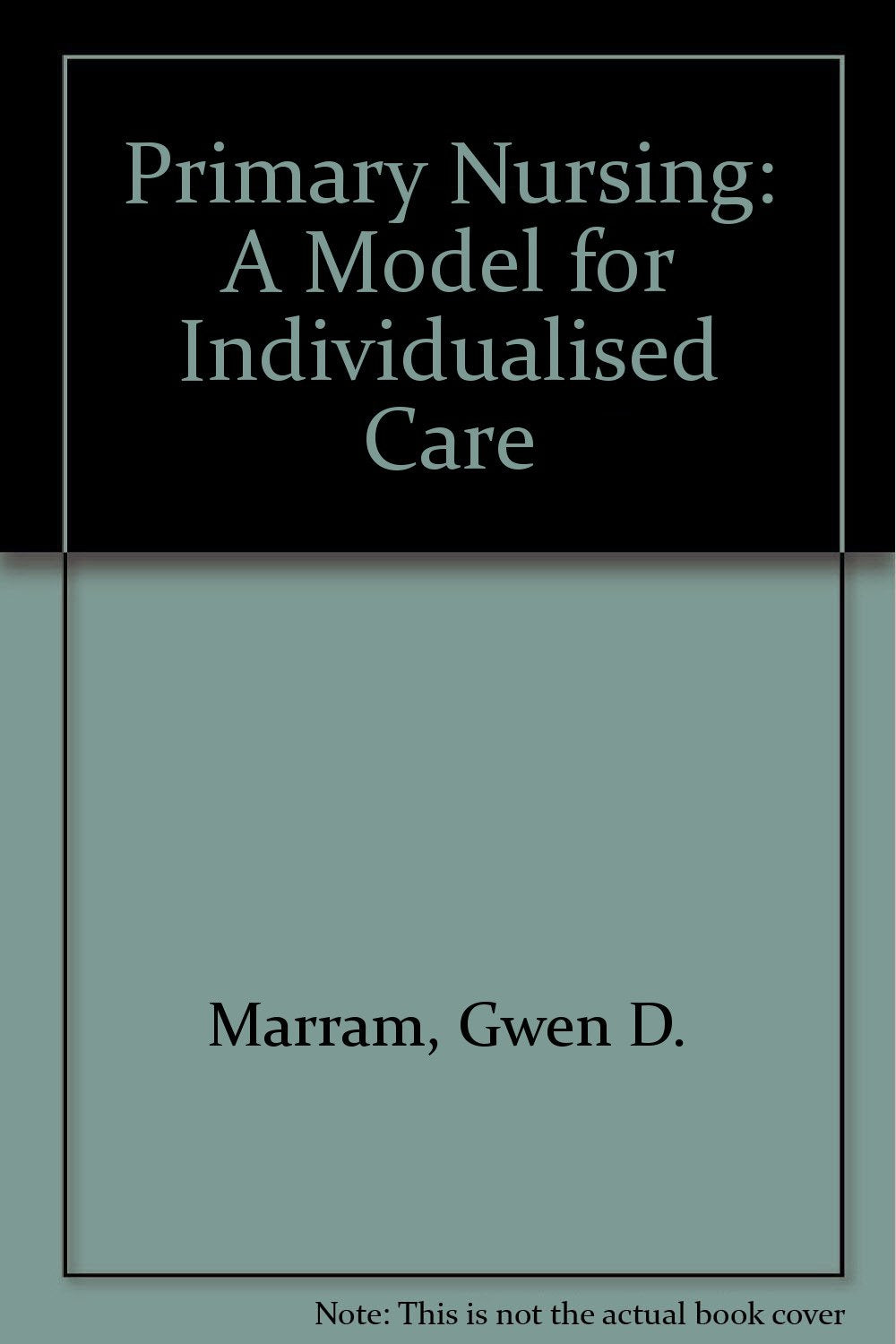 Primary Nursing: A Model for Individualized Care,Used