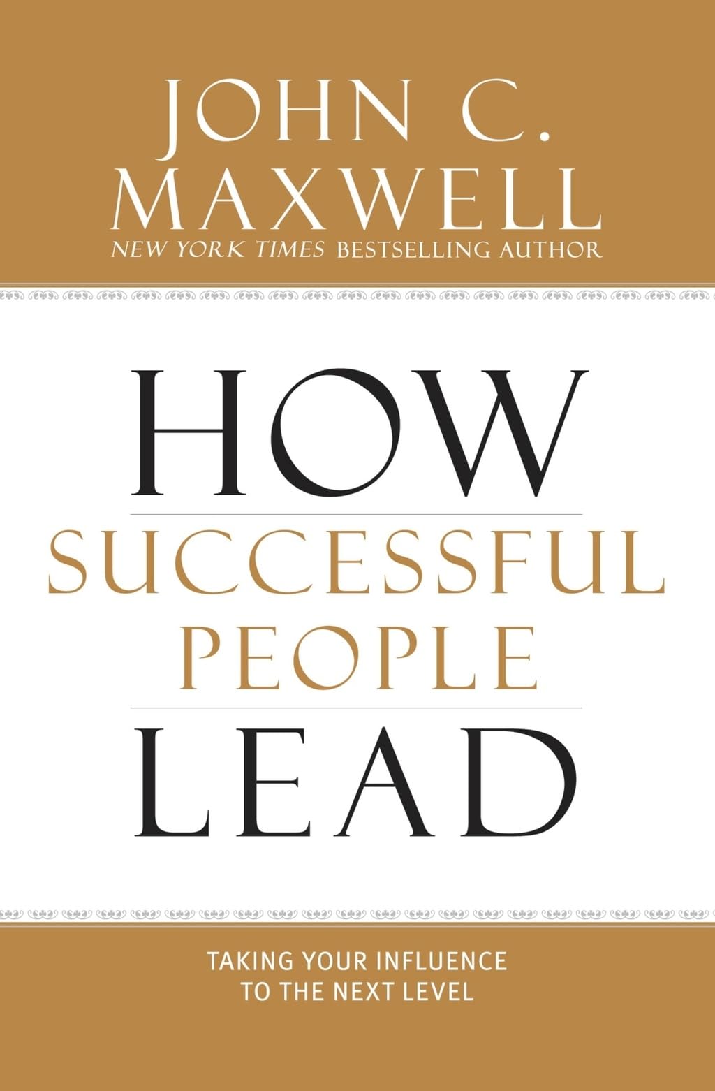 How Successful People Lead: Taking Your Influence to the Next Level,Used