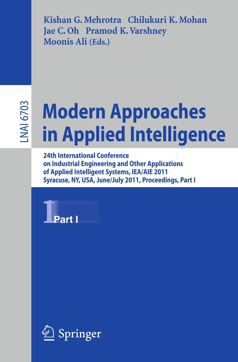 Modern Approaches in Applied Intelligence: 24th International Conference on Industrial Engineering and Other Applications of App,Used