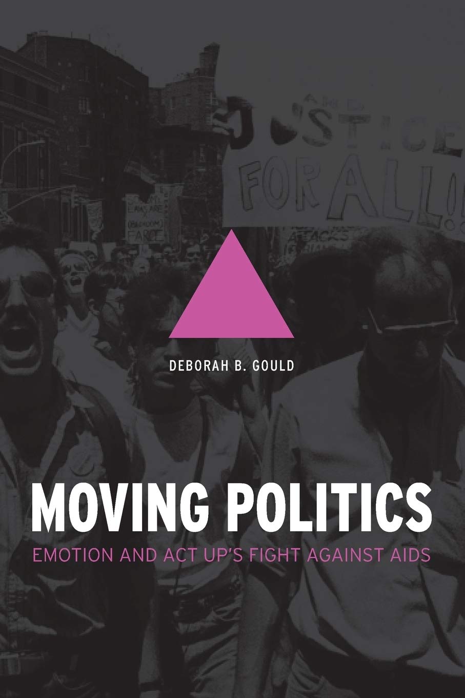 Moving Politics: Emotion and ACT UP's Fight against AIDS,Used