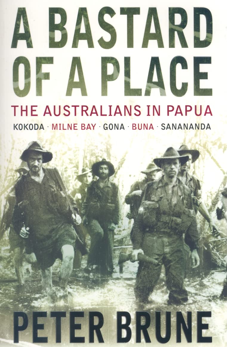 A Bastard of a Place: The Australians in Papua,Used