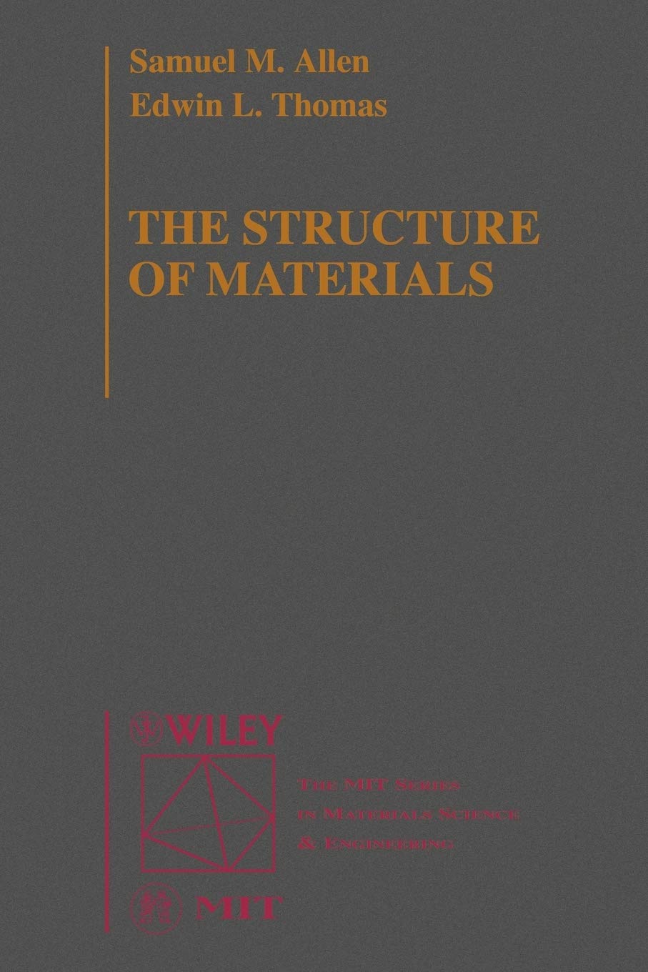 The Structure of Materials (Mit Series in Materials Science and Engineering),New
