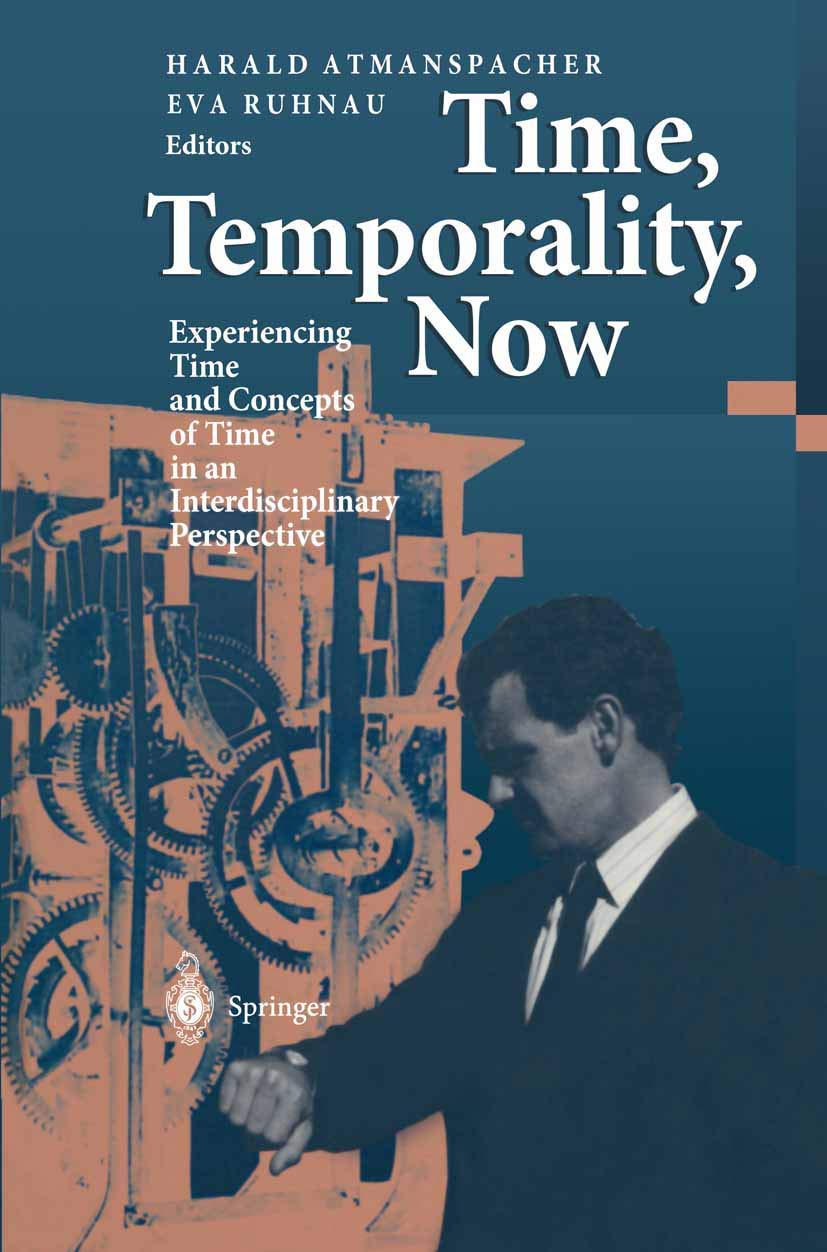 Time, Temporality, Now: Experiencing Time and Concepts of Time in an Interdisciplinary Perspective,Used