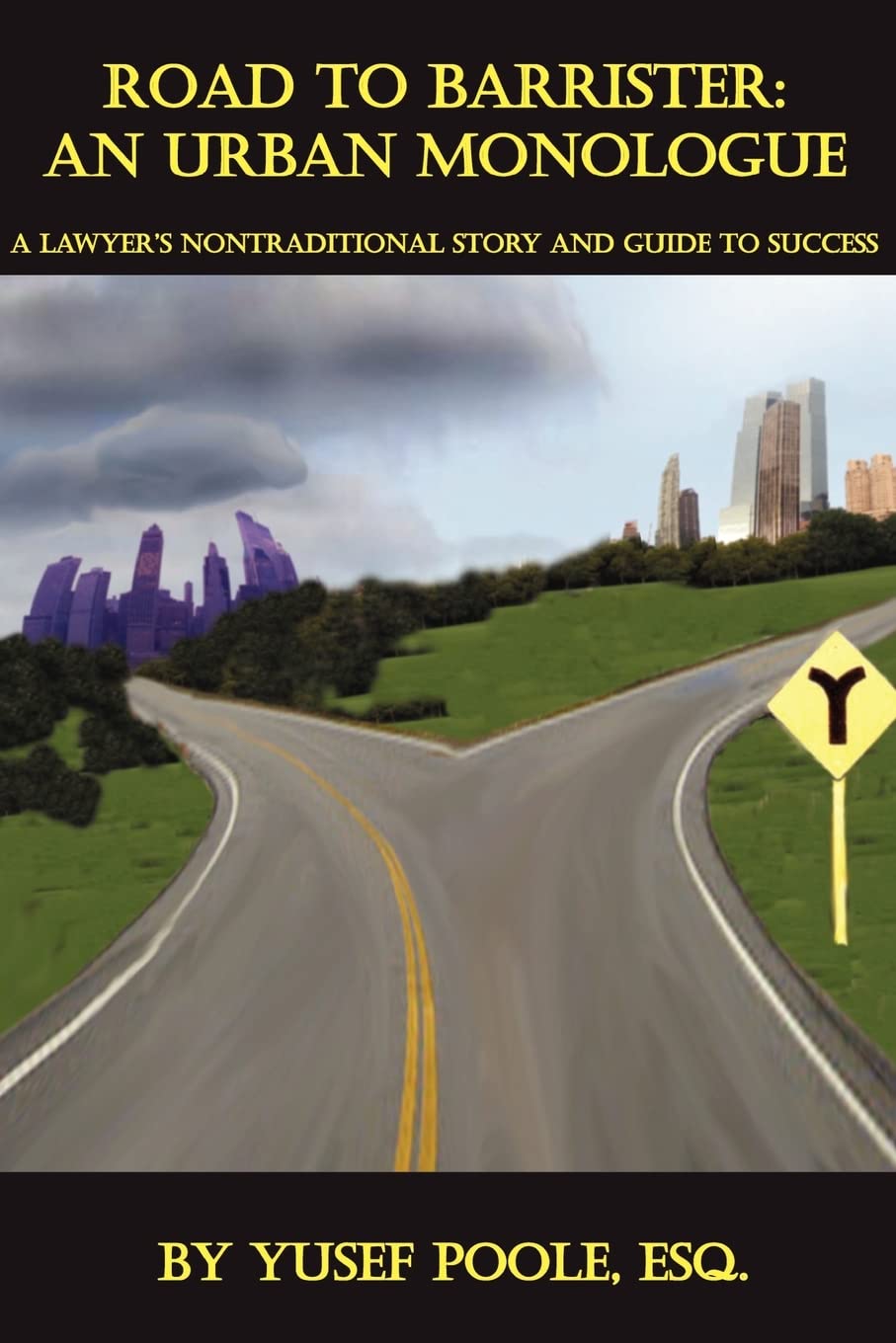 Road To Barrister: An Urban Monologue: A Lawyer'S Nontraditional Story And Guide To Success,Used