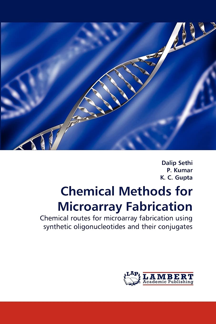 Chemical Methods for Microarray Fabrication: Chemical routes for microarray fabrication using synthetic oligonucleotides and the,Used