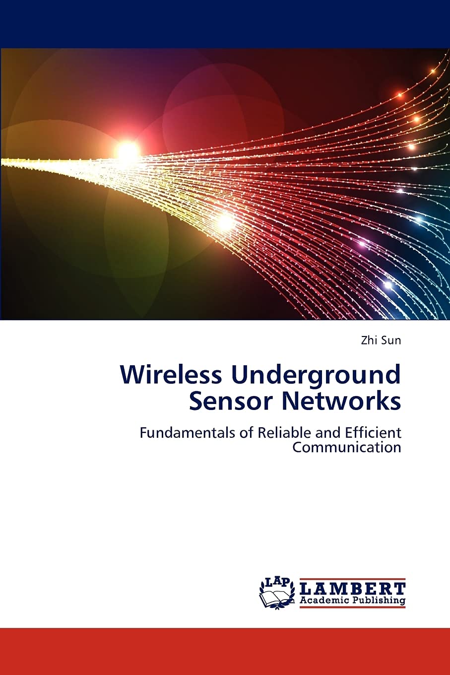 Wireless Underground Sensor Networks: Fundamentals of Reliable and Efficient Communication,Used