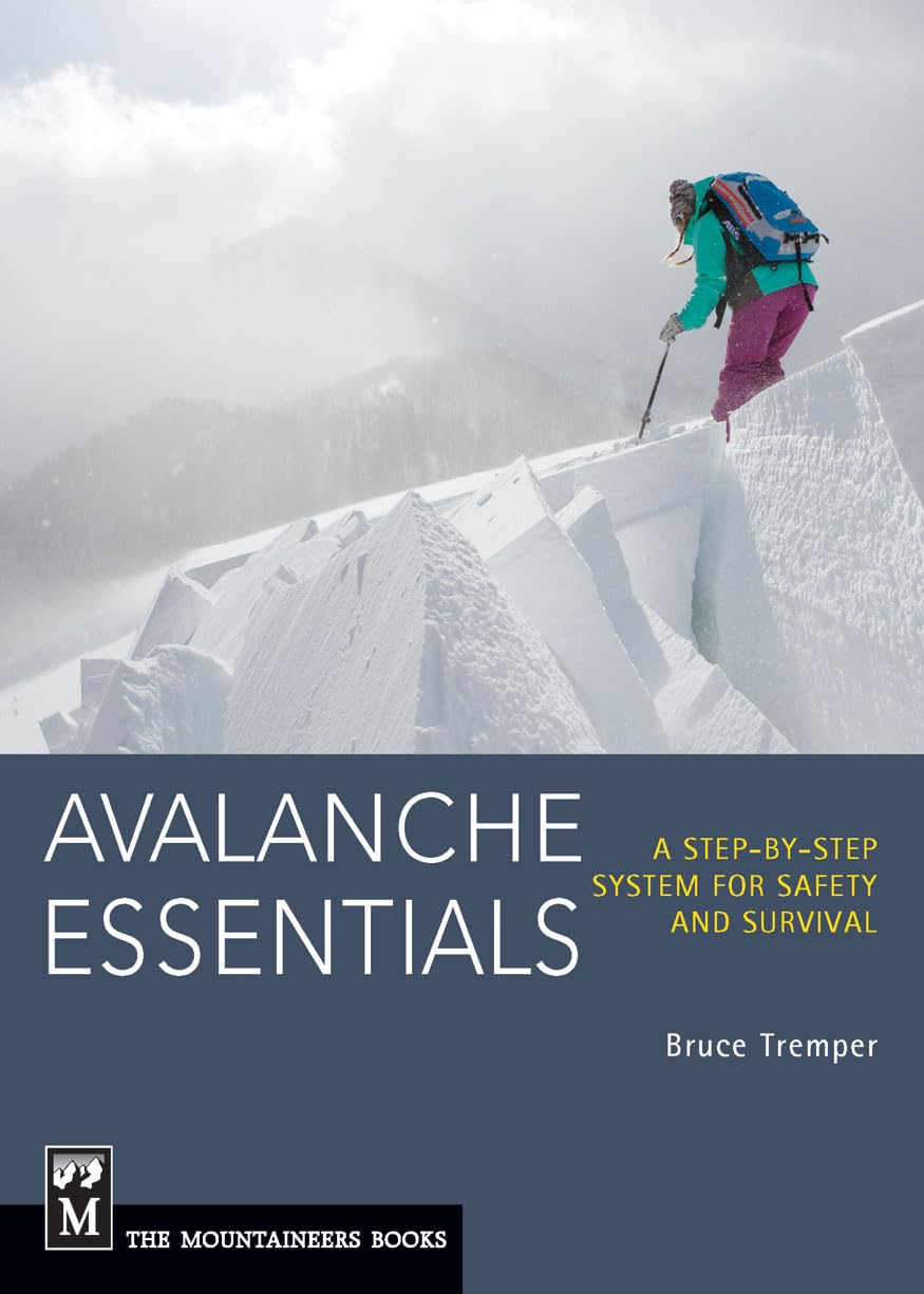 Avalanche Essentials: A StepbyStep System for Safety and Survival,Used