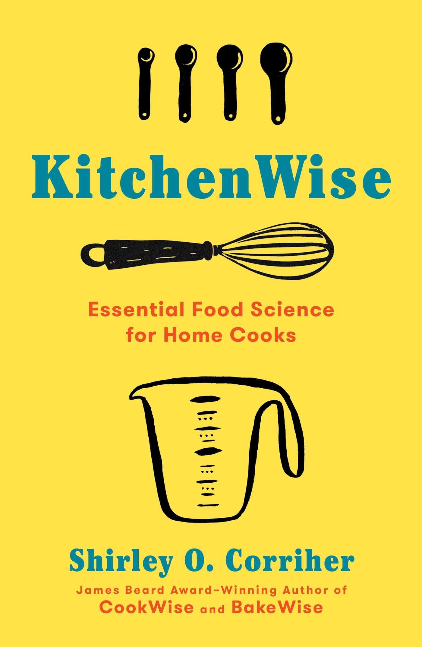 Kitchenwise: Essential Food Science For Home Cooks
