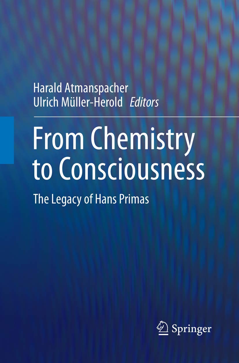 From Chemistry to Consciousness: The Legacy of Hans Primas,Used