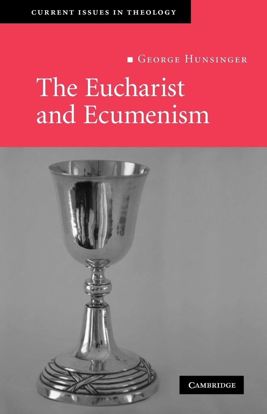 The Eucharist and Ecumenism: Let us Keep the Feast (Current Issues in Theology),Used